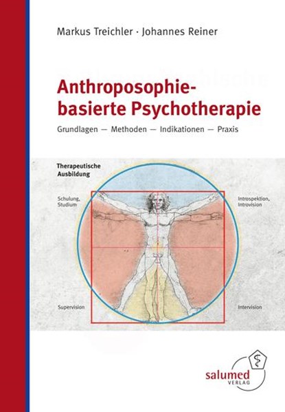Anthroposophie-basierte Psychotherapie, Markus Treichler ; Johannes Reiner - Gebonden - 9783928914376