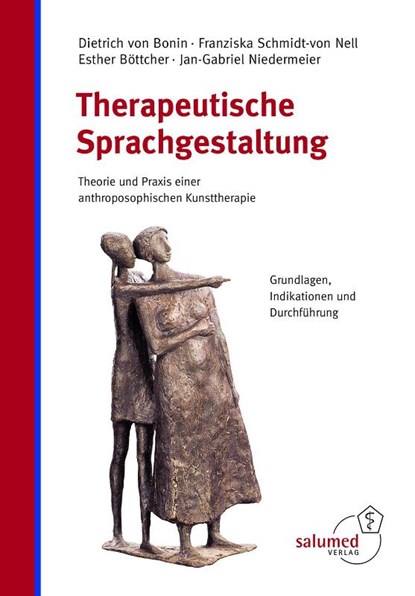 Therapeutische Sprachgestaltung, Dietrich von Bonin ; Franziska Schmidt-von Nell ; Esther Böttcher ; Jan-Gabriel Niedermeier - Gebonden - 9783928914499