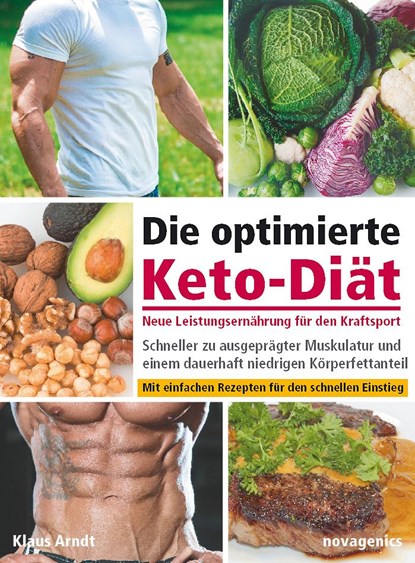 Die optimierte Keto-Diät - neue Leistungsernährung für den Kraftsport, Klaus Arndt - Paperback - 9783929002614