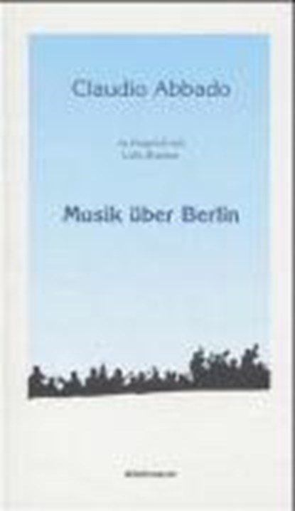 Musik über Berlin, ABBADO,  Claudio - Gebonden - 9783929232820