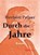 Durch die Jahre, PELZER,  Herbert - Gebonden - 9783929386721