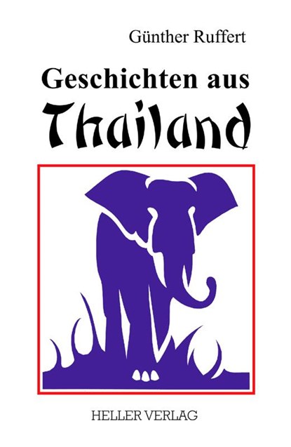 Geschichten aus Thailand, Günther Ruffert - Paperback - 9783929403374