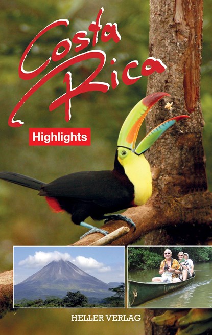 Costa Rica Highlights, Klaus Heller ;  Gabriele Heller - Paperback - 9783929403466