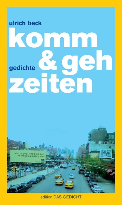 komm & geh zeiten, Ulrich Beck - Gebonden - 9783929433357