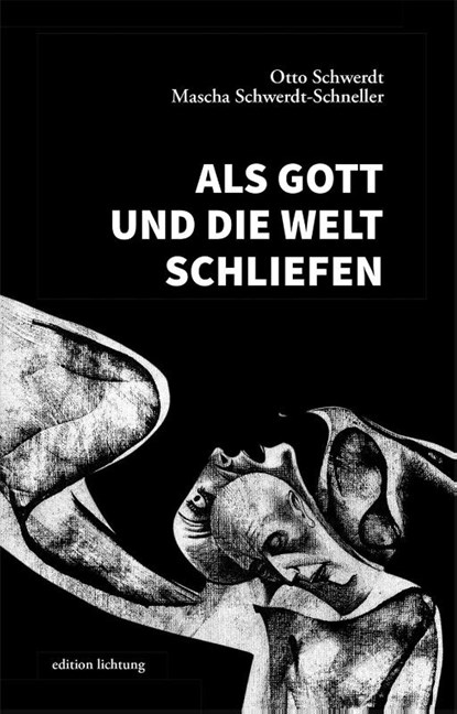 Als Gott und die Welt schliefen, Otto Schwerdt ; Mascha Schwerdt-Schneller - Paperback - 9783929517279
