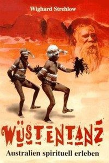 Wüstentanz, Wighard Strehlow - Gebonden - 9783929735017