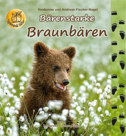 Bärenstarke Braunbären, Heiderose Fischer-Nagel ; Andreas Fischer-Nagel - Gebonden - 9783930038886
