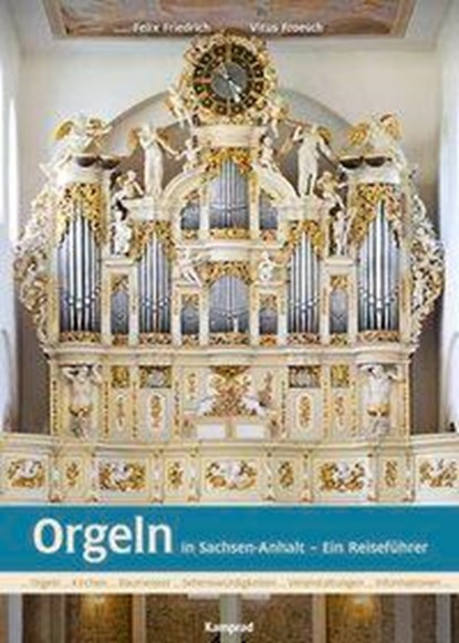 Orgeln in Sachsen-Anhalt, Felix Friedrich ; Vitus Froesch - Paperback - 9783930550791