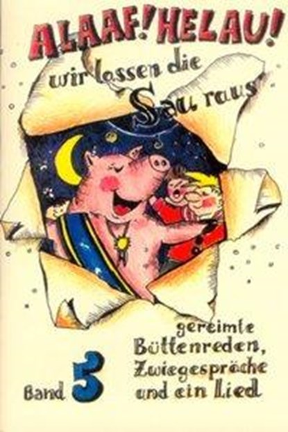 Alaaf! Helau! Wir lassen die Sau raus, Regina Ebert - Gebonden - 9783930685073