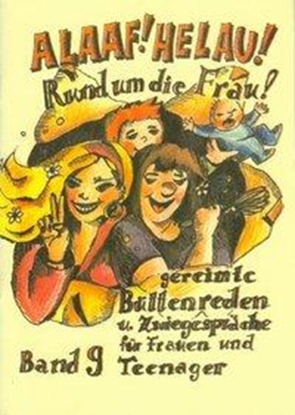 Alaaf! Helau! Rund um die Frau. Band 09, Regina Ebert - Gebonden - 9783930685127