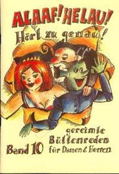 Alaaf! Helau! Hört zu genau! Band 10, Regina Ebert - Gebonden - 9783930685134