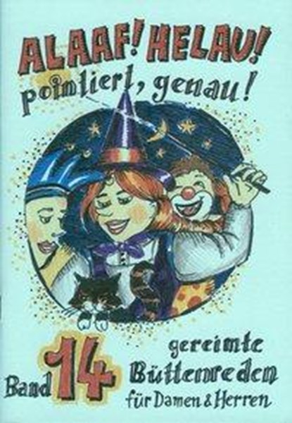 Alaaf! Helau! Pointiert genau, Regina Ebert - Gebonden - 9783930685172