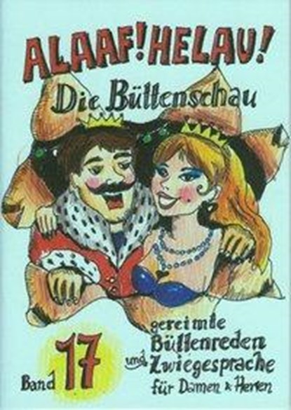 Alaaf! Helau! Büttenschau, Regina Ebert - Gebonden - 9783930685202