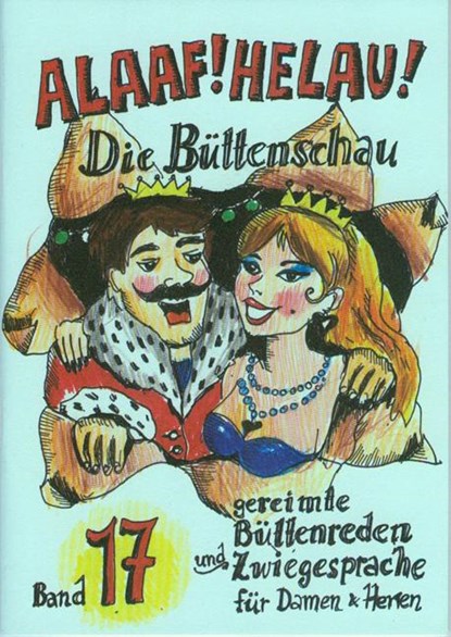 Alaaf! Helau! Büttenschau, Regina Ebert - Gebonden - 9783930685202