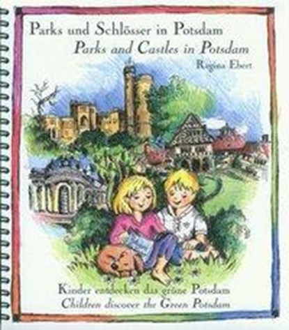 Parks und Schlösser in Potsdam / Parks and Castles in Potsdam, Regina Ebert - Paperback - 9783930685219