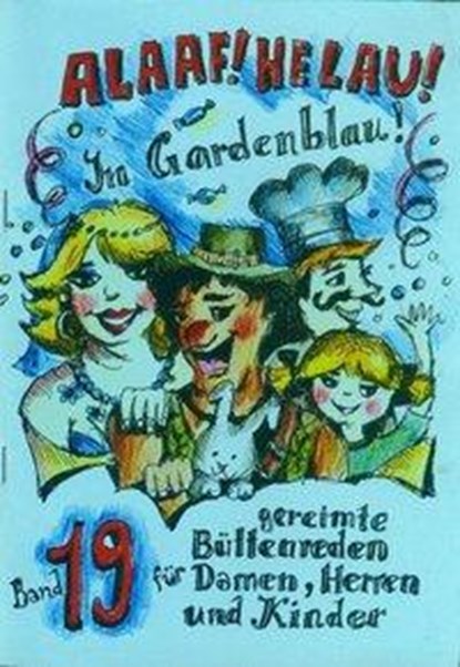 Alaaf! Helau! In Gardendblau, Regina Ebert - Gebonden - 9783930685233