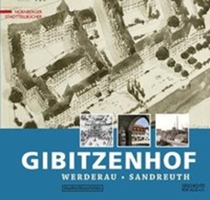 Windsheimer, B: Nürnberg-Gibitzenhof. Mit Werderau und Sandr, WINDSHEIMER,  Bernd - Paperback - 9783930699643