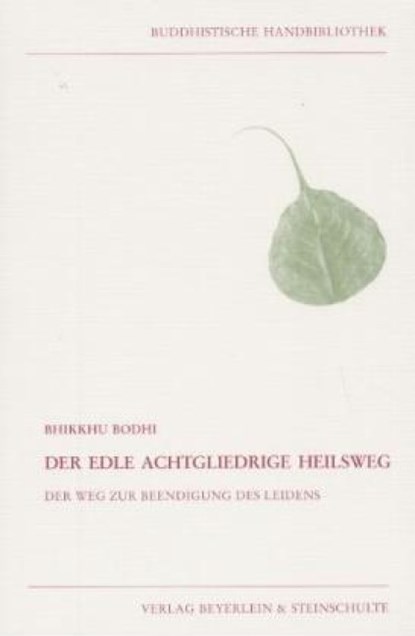 Der edle achtgliedrige Heilsweg, Bhikkhu Bodhi - Paperback - 9783931095284