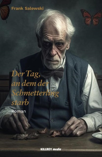 Der Tag, an dem der Schmetterling starb, Frank Salewski - Gebonden - 9783931140144