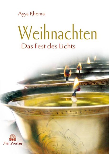 Weihnachten. Das Fest des Lichts aus buddhistischer Sicht, Ayya Khema - Paperback - 9783931274108