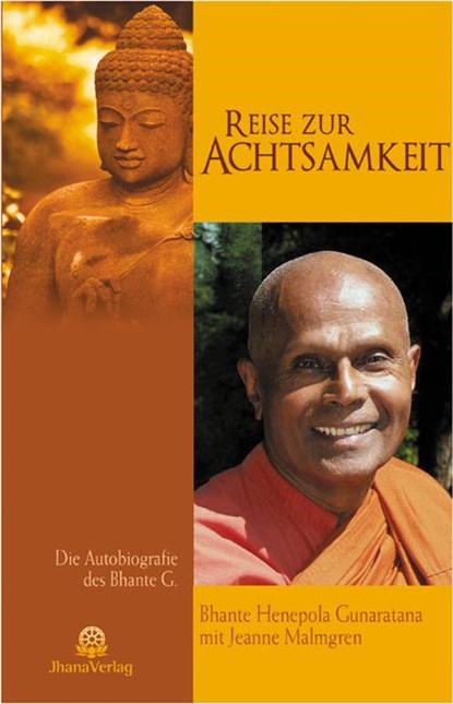 Reise zur Achtsamkeit, Bhante Henepola Gunaratana ; Jeanne Malmgren - Paperback - 9783931274436