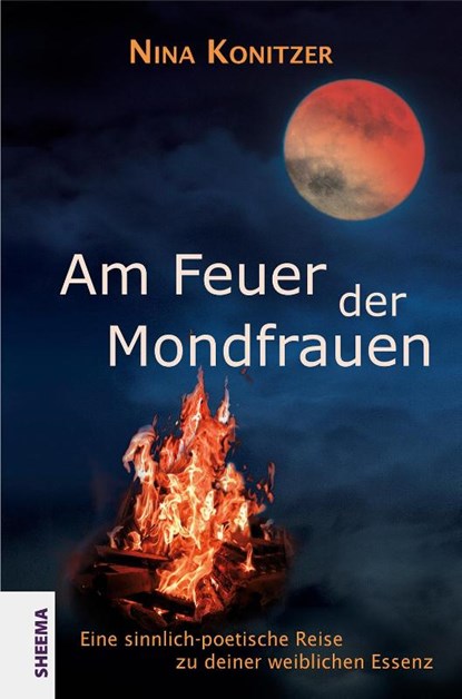 Am Feuer der Mondfrauen, Nina Konitzer - Gebonden - 9783931560294