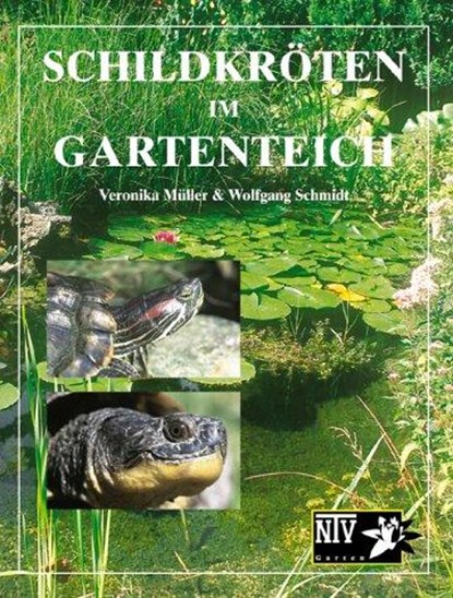 Schildkröten im Gartenteich, Veronika Müller ; Wolfgang Schmidt - Paperback - 9783931587567