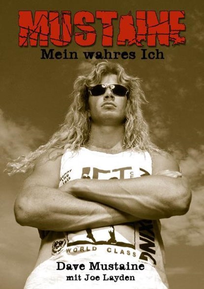 Mustaine: Mein wahres Ich, Dave Mustaine ; Joe Layden - Gebonden - 9783931624675