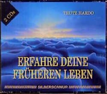 Erfahre Deine früheren Leben. 2 CDs, Trutz Hardo - AVM - 9783931652289