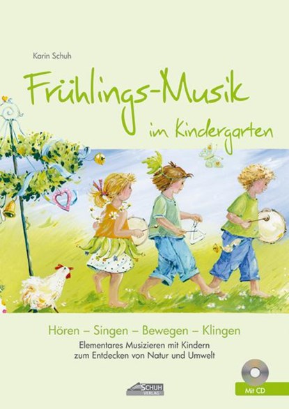 Frühlings-Musik im Kindergarten (inkl. CD), Karin Schuh - Gebonden - 9783931862701
