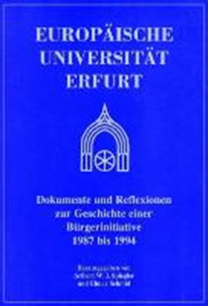 Europäische Universität Erfurt, SPIEGLER,  Aribert W. J. ; Schmid, Elmar - Paperback - 9783932081651