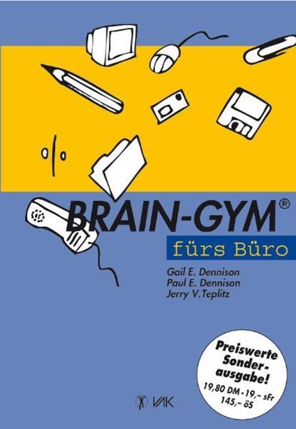 Brain-Gym fürs Büro. Sonderausgabe, Gail E. Dennison ;  Paul E. Dennison ;  Jerry V. Teplitz - Paperback - 9783932098093
