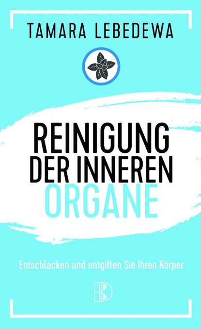 Reinigung der inneren Organe, Tamara Lebedewa - Paperback - 9783932130199