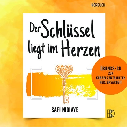Der Schlüssel liegt im Herzen, Safi Nidiaye - AVM - 9783932130663