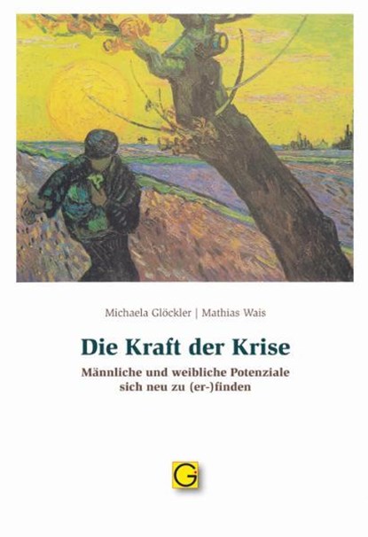 Die Kraft der Krise, Michaela Glöckler ; Mathias Wais - Gebonden - 9783932161704