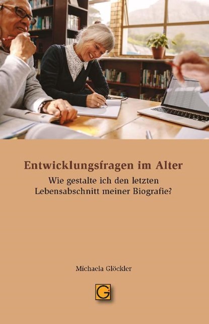 Entwicklungsfragen im Alter, Michaela Glöckler - Paperback - 9783932161964