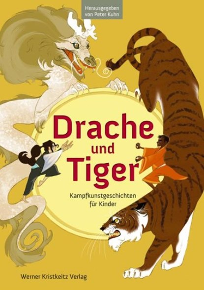 Drache und Tiger, Peter Kuhn - Gebonden - 9783932337611
