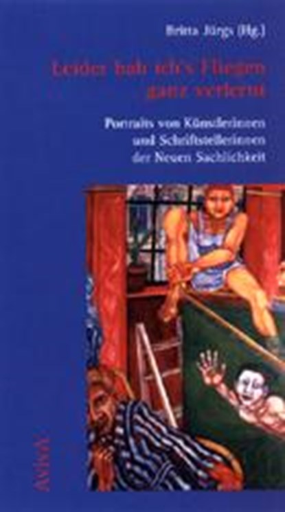 Leider hab ich's Fliegen ganz verlernt, Britta Jürgs - Gebonden - 9783932338090
