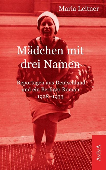 Mädchen mit drei Namen, Maria Leitner - Paperback - 9783932338601
