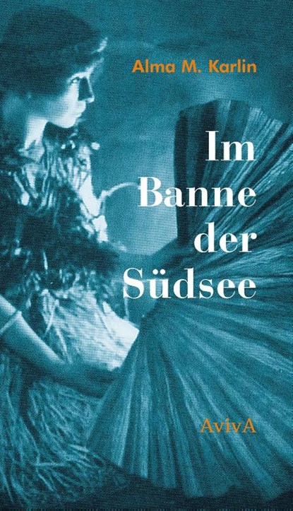 Im Banne der Südsee, Alma M. Karlin - Gebonden - 9783932338786