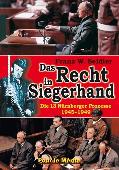 Das Recht in Siegerhand, Franz W. Seidler - Gebonden - 9783932381386