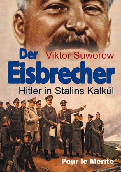 Der Eisbrecher, Viktor Suworow - Gebonden - 9783932381454