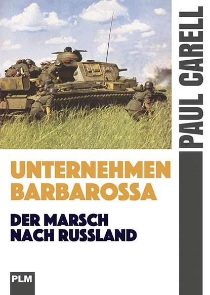 Unternehmen Barbarossa, Paul Carell - Gebonden - 9783932381836
