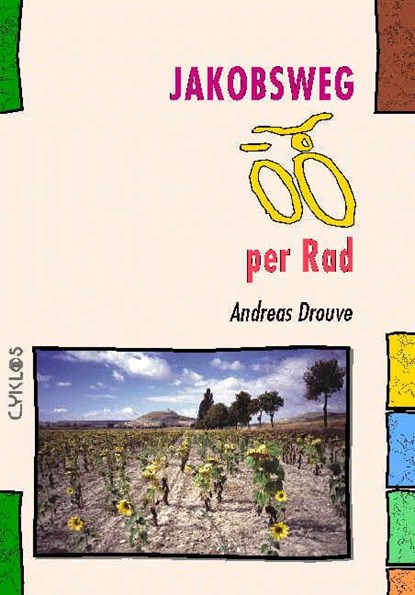 Jakobsweg per Rad, Andreas Drouve - Paperback - 9783932546389