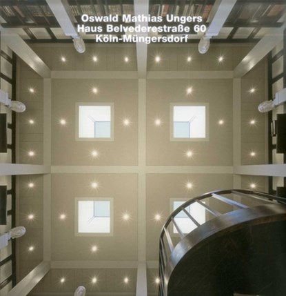 Oswald Matthias Ungers, Haus Belvederestraße 60, Koln-Mungersdorf, Axel Menges - Gebonden - 9783932565809
