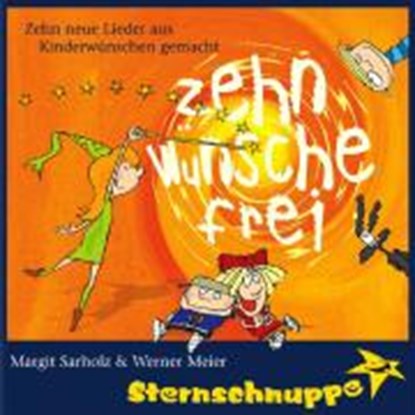 Zehn Wünsche frei!, SARHOLZ,  Margit ; Meier, Werner - AVM - 9783932703393