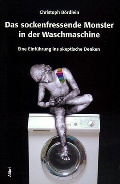Das sockenfressende Monster in der Waschmaschine, Christoph Bördlein - Paperback - 9783932710346