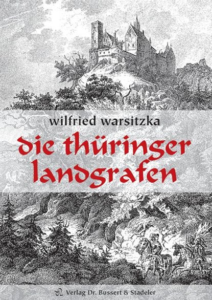 Die Thüringer Landgrafen, Wilfried Warsitzka - Gebonden - 9783932906220
