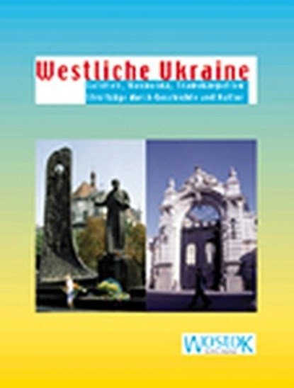 Westliche Ukraine, Peter Franke ; Britta Wollenweber - Gebonden - 9783932916229
