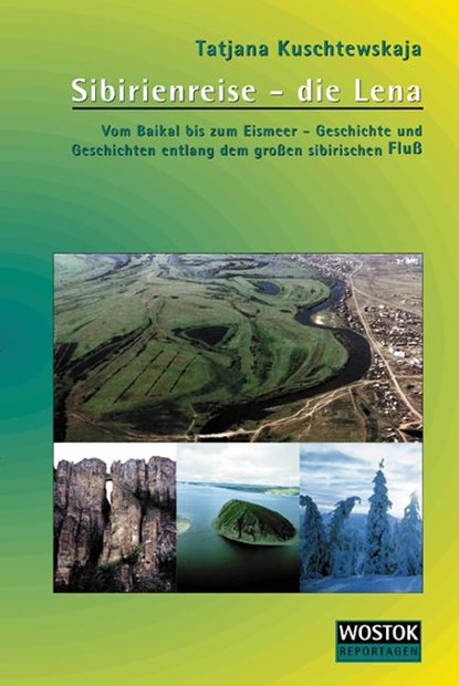 Sibirienreise - die Lena, Tatjana Kuschtewskaja - Paperback - 9783932916366